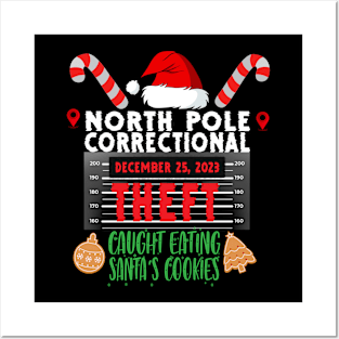 North Pole Correctional Theft Caught Eating Santa's Cookies Posters and Art